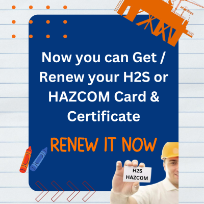 Renew your H2S / HAZCOM Certificate & Card