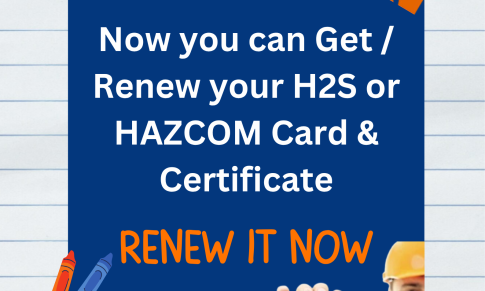 Renew your H2S / HAZCOM Certificate & Card